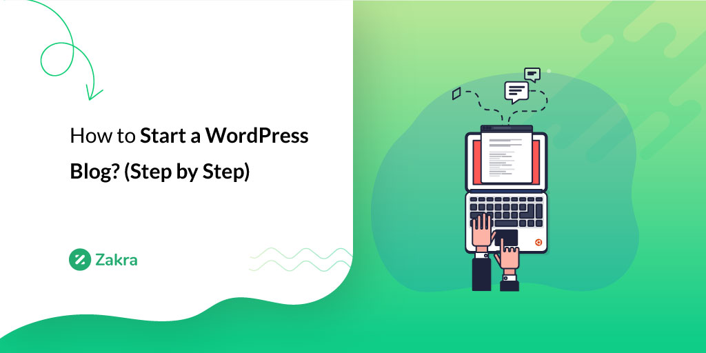 How to Start a WordPress Blog? Step by Step Guide with Zakra Theme