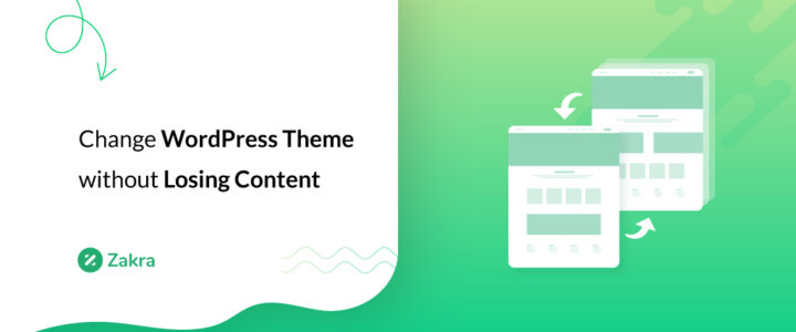 How to Change WordPress Theme Without Losing Content?
